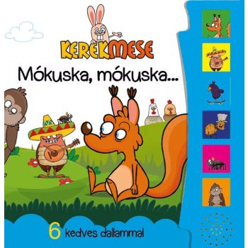 Hangos könyvecske - Kerekmese - Mókuska, mókuska