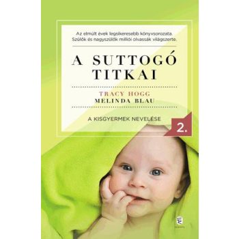 A SUTTOGÓ TITKAI 2.- A KISGYERMEK NEVELÉSE