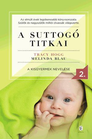 A SUTTOGÓ TITKAI 2.- A KISGYERMEK NEVELÉSE